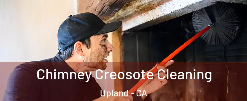 Chimney Creosote Cleaning Upland - CA