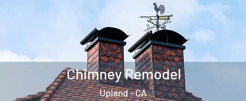  Chimney Remodel Upland - CA