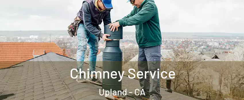  Chimney Service Upland - CA