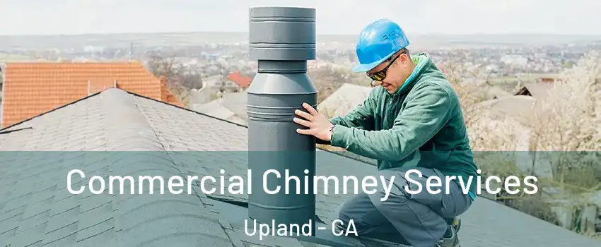  Commercial Chimney Services Upland - CA