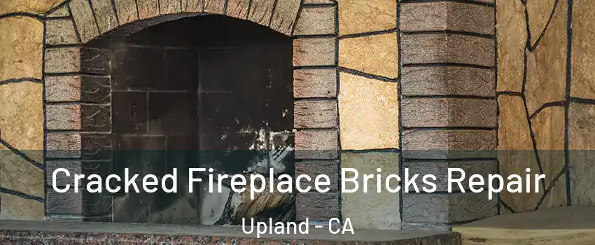  Cracked Fireplace Bricks Repair Upland - CA
