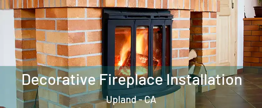  Decorative Fireplace Installation Upland - CA