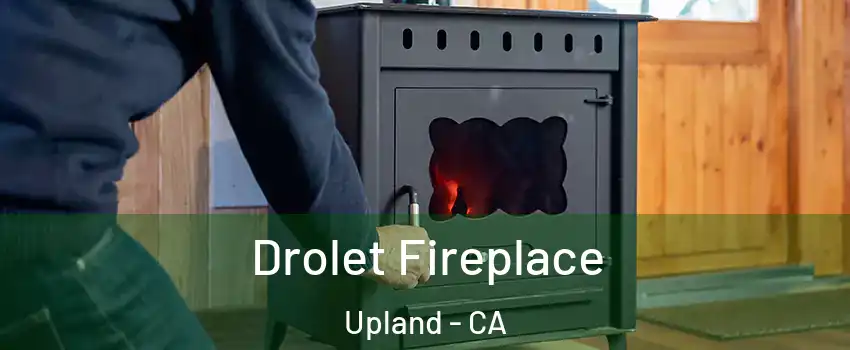  Drolet Fireplace Upland - CA