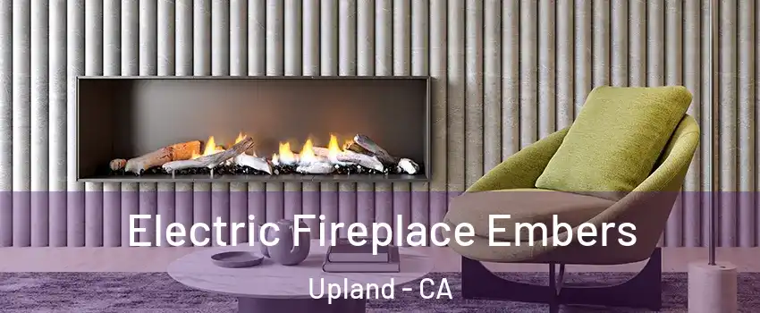  Electric Fireplace Embers Upland - CA