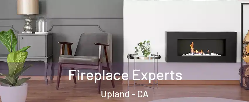  Fireplace Experts Upland - CA