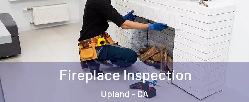  Fireplace Inspection Upland - CA