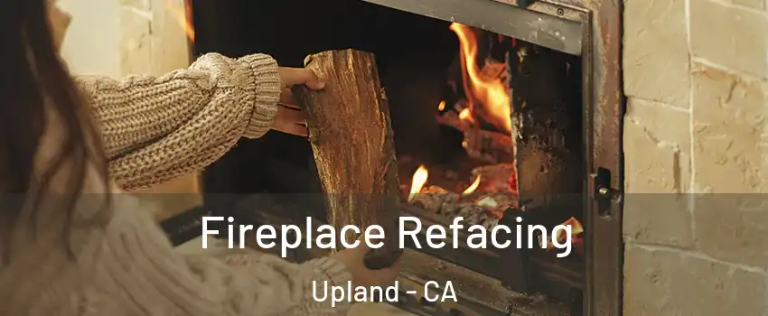  Fireplace Refacing Upland - CA
