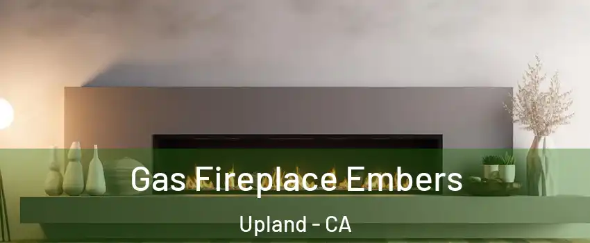  Gas Fireplace Embers Upland - CA