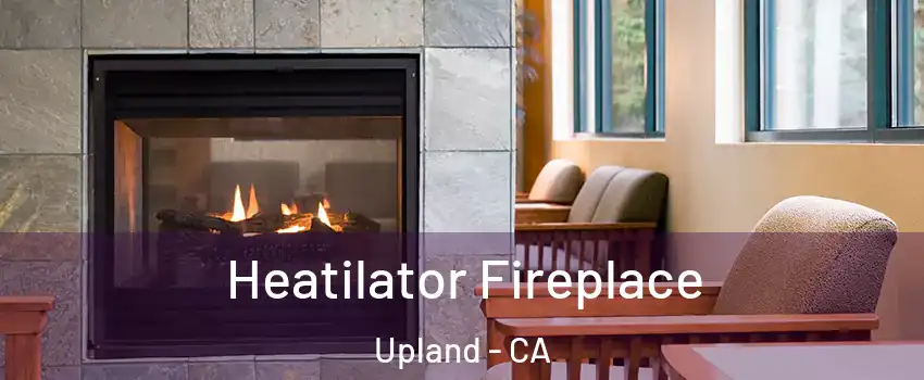  Heatilator Fireplace Upland - CA