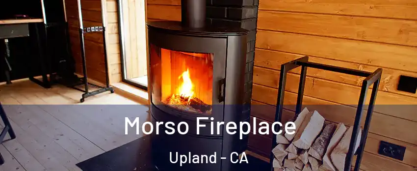  Morso Fireplace Upland - CA
