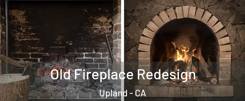  Old Fireplace Redesign Upland - CA