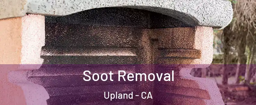  Soot Removal Upland - CA