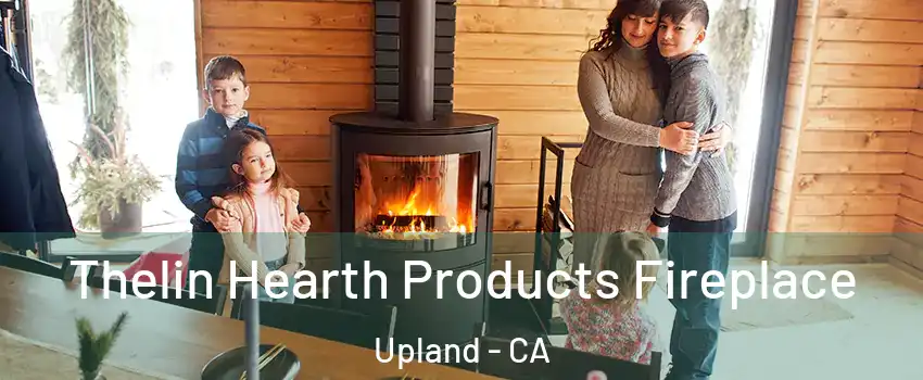  Thelin Hearth Products Fireplace Upland - CA